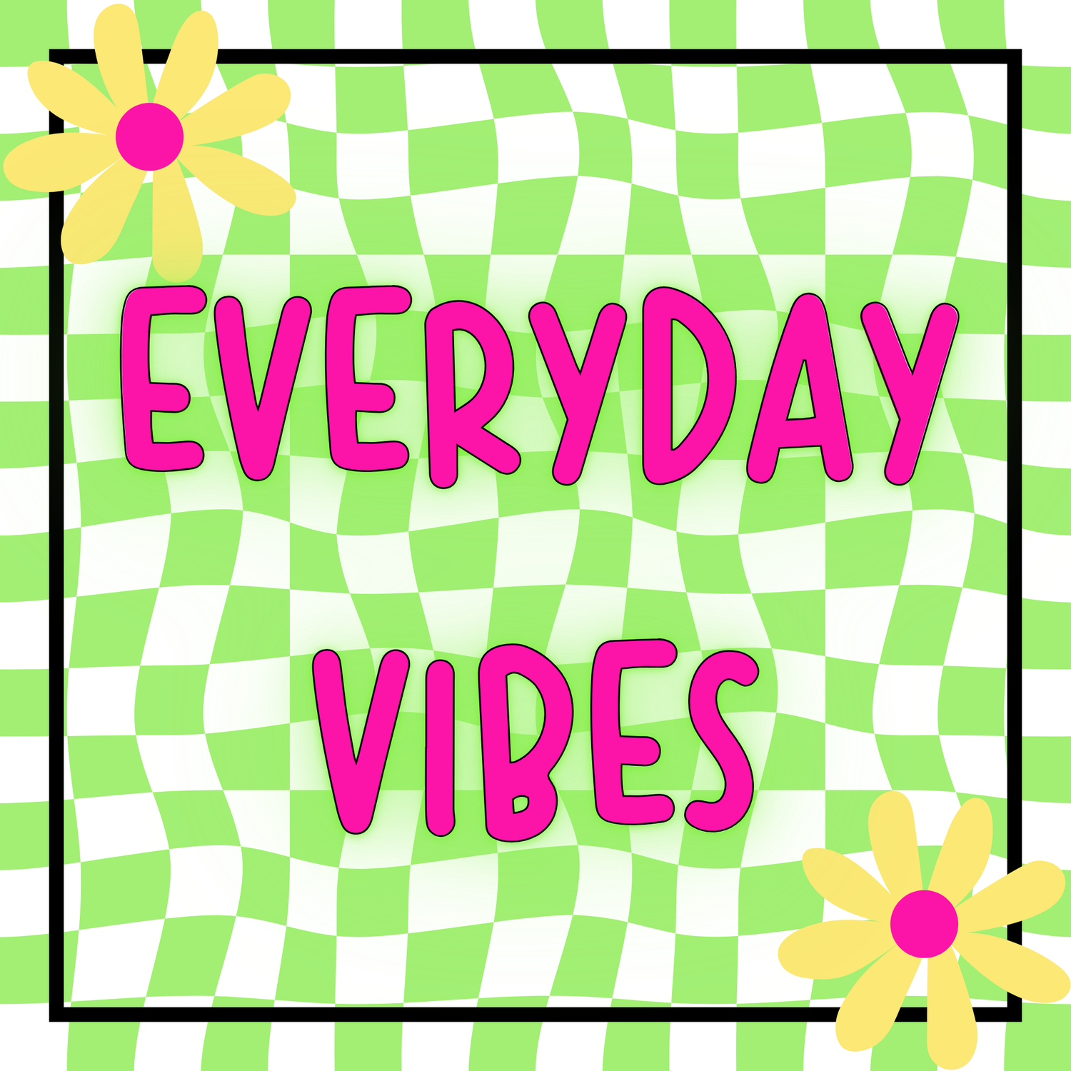 Everyday Vibes