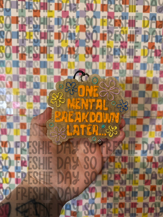 One Mental Breakdown Later